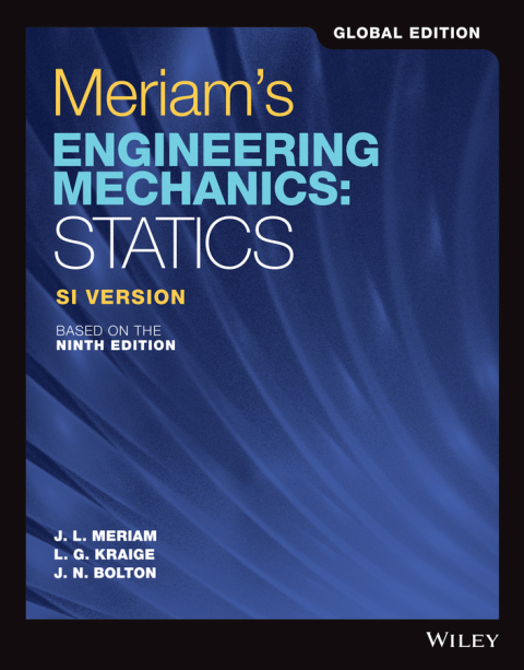Meriam's Engineering Mechanics: Statics, SI Version, Global Edition